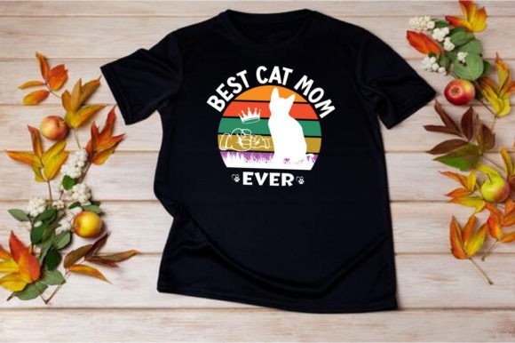BEST CAT MOM EVER SVG: Graphics for T-Shirt Designs & Local Branding
