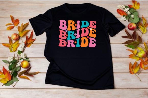 BRIDE SVG: Graphics for T-Shirt Designs & Handmade Business