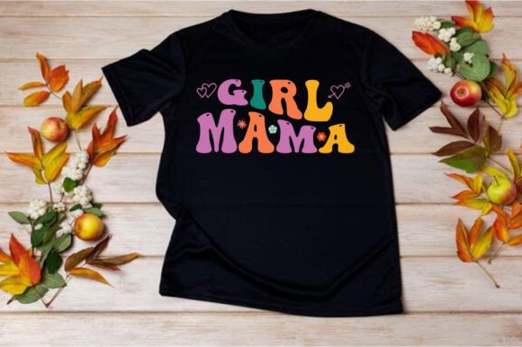 Girl Mama SVG: Graphics for Warm, Authentic T-Shirt Designs