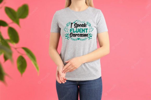 I SPEAK FLUENT SARCASM Graphics & T-Shirt Designs