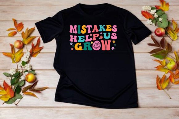 MISTAKES HELP US GROW SVG Graphics for T-Shirt Designs