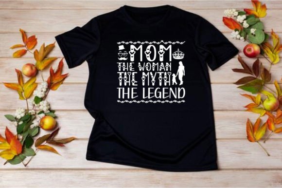 MOM the WOMAN the MYTH the LEGEND SVG