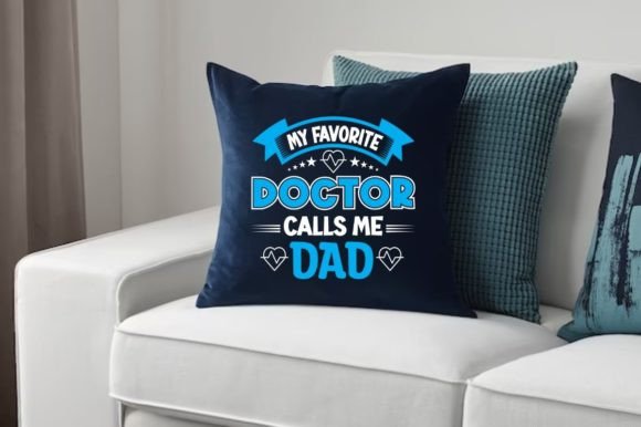 MY FAVORITE DOCTOR CALLS ME DAD SVG Graphics for T-Shirt Designs