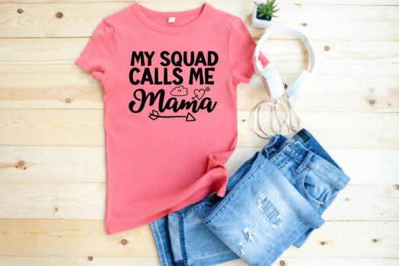 MY Squad Calls Me MAMA, SVG Graphics