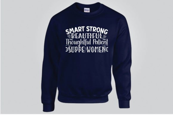 SMART STRONG BEAUTIFUL THOUGHTFUL PATIEN Graphics