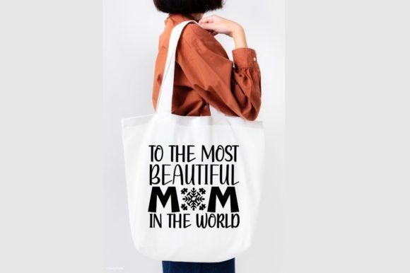 To the MOST BEAUTIFUL MOM, SVG Graphics
