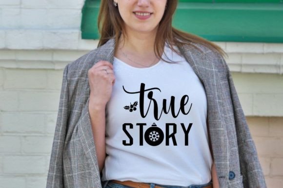 TRUE STORY, SVG: Graphics for T-Shirt Designs