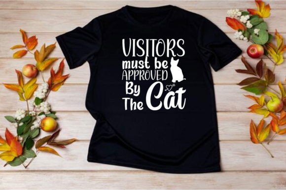 Visitors Must Be Approved by Cat SVG: Graphics for T-Shirt Designs