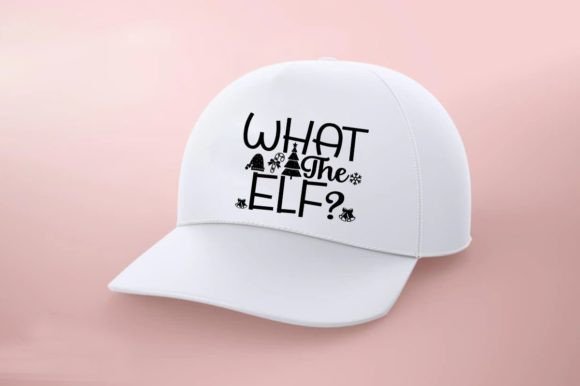 WHAT the ELF, SVG: Graphics for T-Shirt Designs